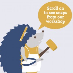 Scroll on to see snaps from our workshop...